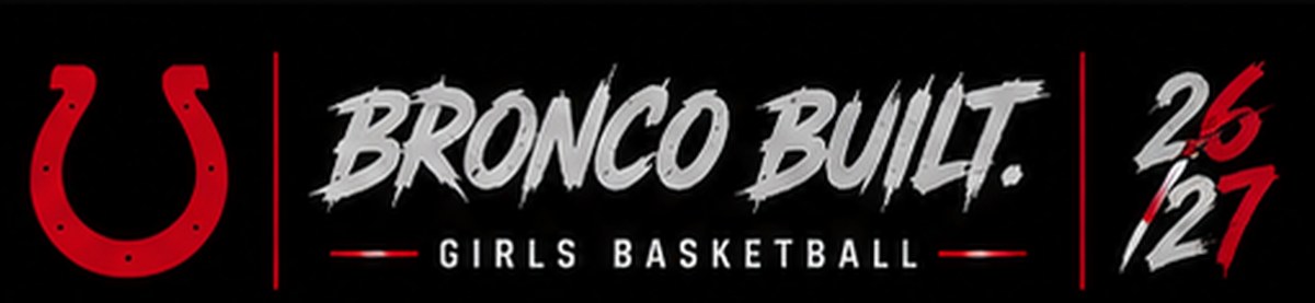 Bronco Built. Girls Basketball 26/27